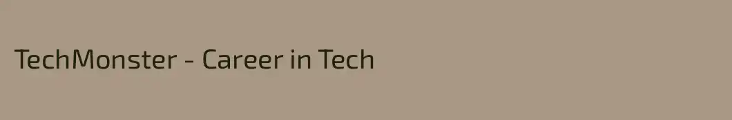 TechMonster - Career in Tech